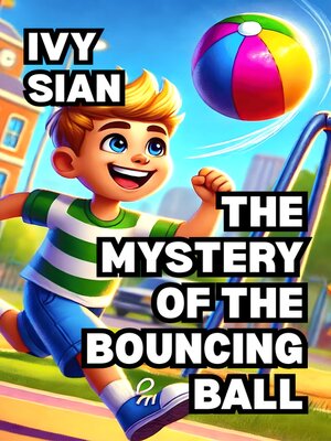 cover image of The Mystery of the Bouncing Ball